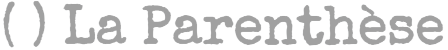 La Parenthèse